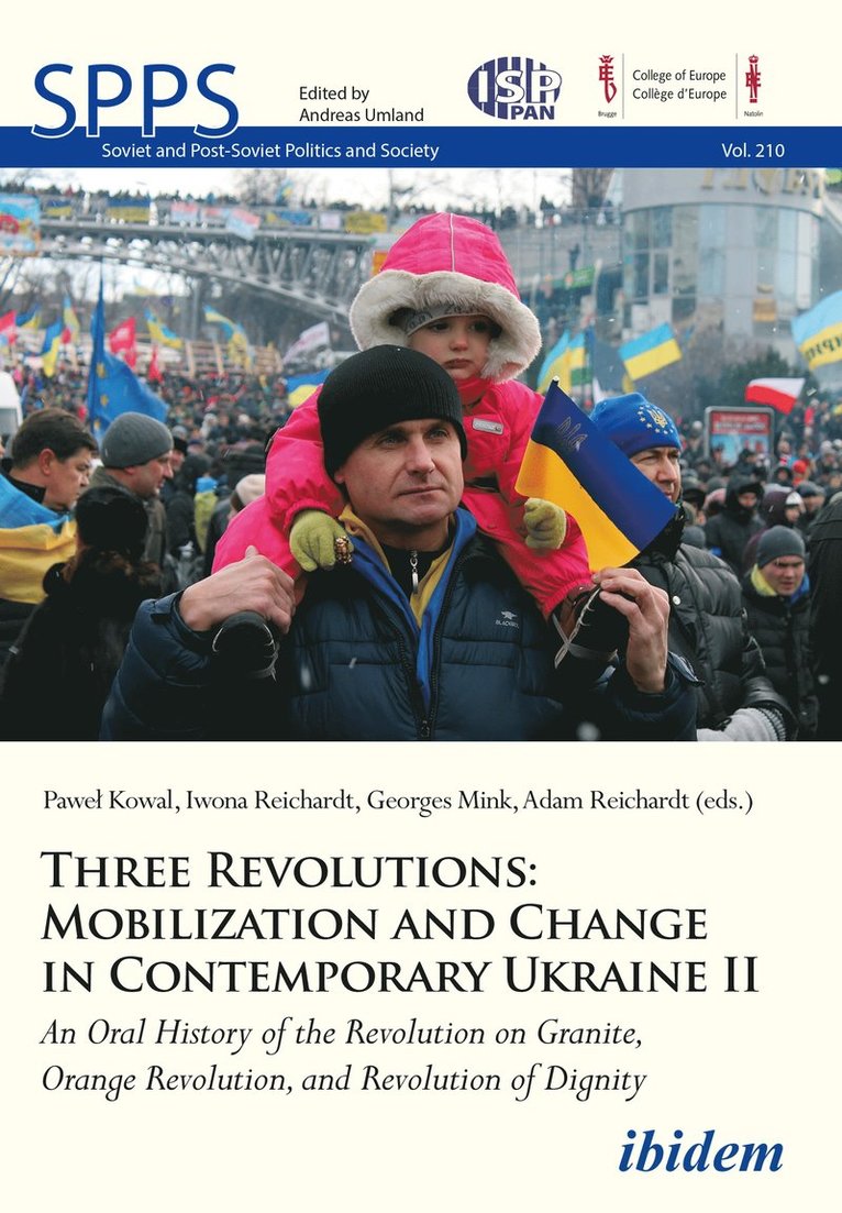 Pawel Mink Kowal, Pawel Kowal, Georges Mink, Iwona Reichardt, Adam Reichardt - Three Revolutions: Mobilization and Change in Contemporary Ukraine II, Häftad