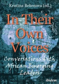 bokomslag In Their Own Voices  Conversations with African Emerging Leaders