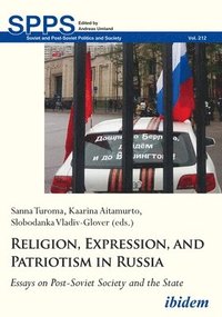 bokomslag Religion, Expression, and Patriotism in Russia  Essays on PostSoviet Society and the State