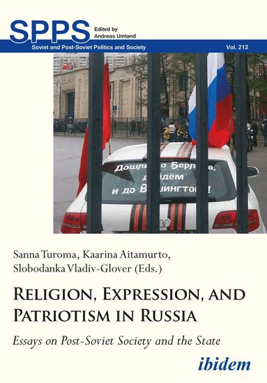 Sanna Aitamurto Turoma, Sanna Turoma, Kaarina Aitamurto, Slobodanka Vladiv-Glover - Religion, Expression, and Patriotism in Russia, Häftad