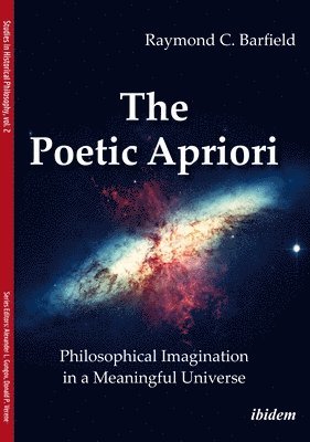 Poetic Apriori: Philosophical Imagination in a Meaningful Universe