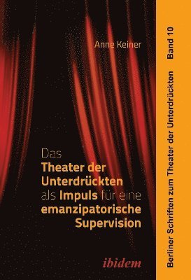 bokomslag Das Theater der Unterdrückten als Impuls für eine emanzipatorische Supervision