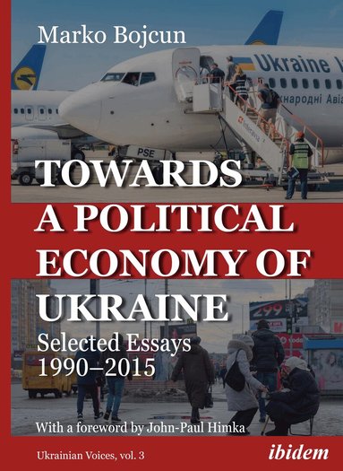 Marko Bojcun - Towards a Political Economy of Ukraine, Häftad