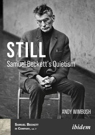 Andy Wimbush - Still: Samuel Beckett’s Quietism, Häftad