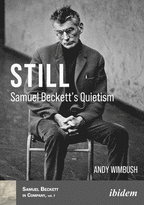 Andy Wimbush, Dr. Andy Wimbush, Wimbush Andy - Still: Samuel Beckett’s Quietism, Häftad