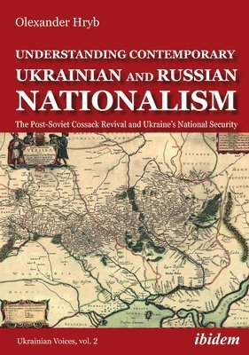 bokomslag Understanding Contemporary Ukrainian and Russian Nationalism