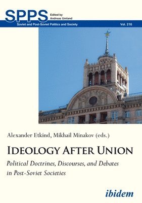 Mykhailo Etkind Minakov, Mykhailo Minakov, Alexander Etkind - Ideology After Union, Häftad