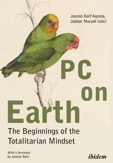Jabbar Dall'Agnola Moradi, Jabbar Moradi, Jasmin Dall'Agnola - PC on Earth: The Beginnings of the Totalitarian Mindset, Häftad