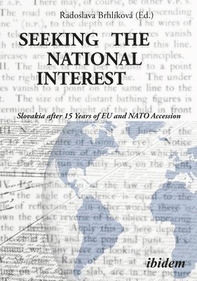 Seeking the National Interest - Slovakia after 15 Years of EU and NATO Accession 1