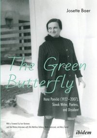 bokomslag Green Butterfly: Hana Ponická (1922-2007), Slovak Writer, Poetess, and Dissident