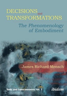 James Richard Mensch - Decisions and Transformations, Häftad