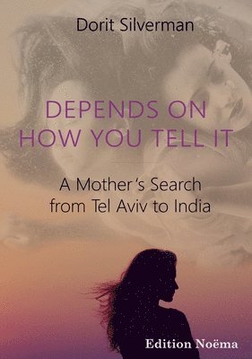Dorit Silverman - Depends on How You Tell It, Häftad