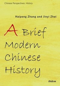 bokomslag A Brief Modern Chinese History