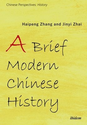 bokomslag A Brief Modern Chinese History