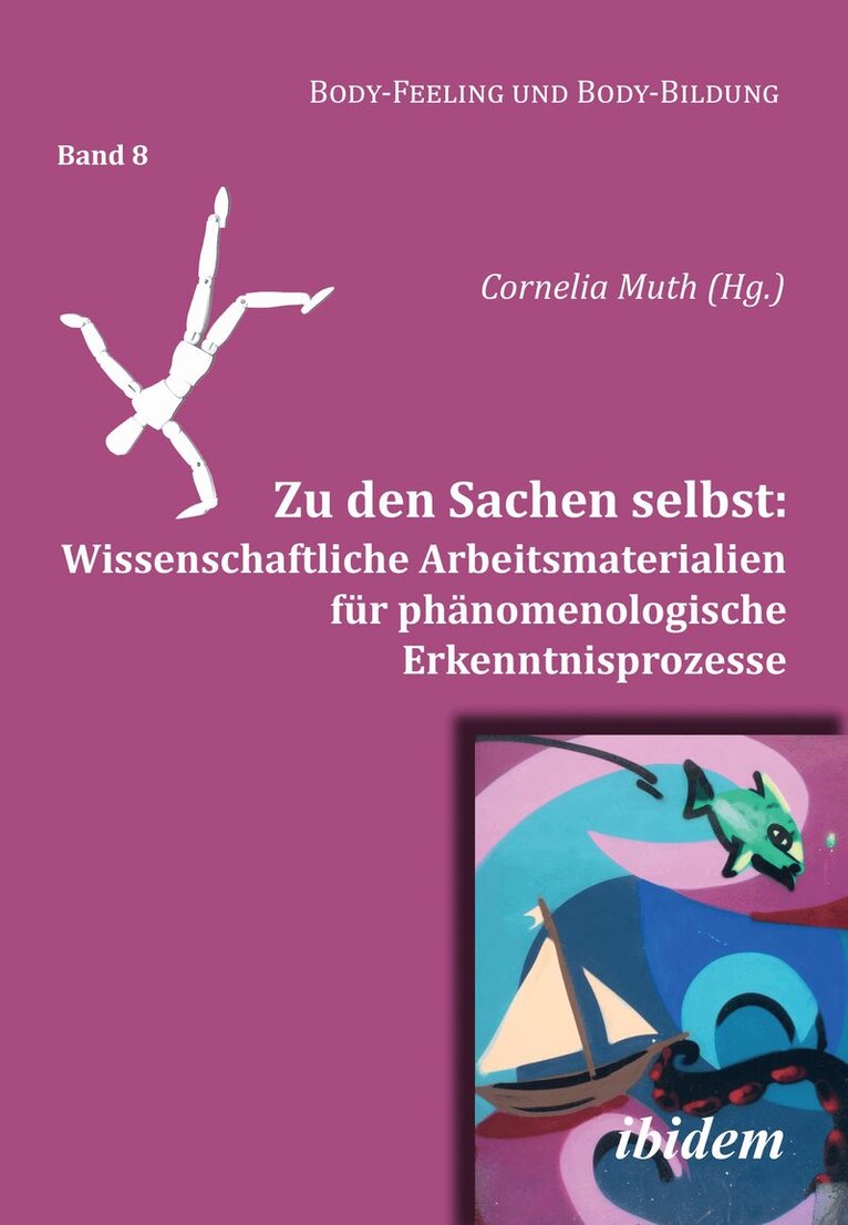 Cornelia Muth - Zu den Sachen selbst: Wissenschaftliche Arbeitsmaterialien für phänomenologische Erkenntnisprozesse, Häftad