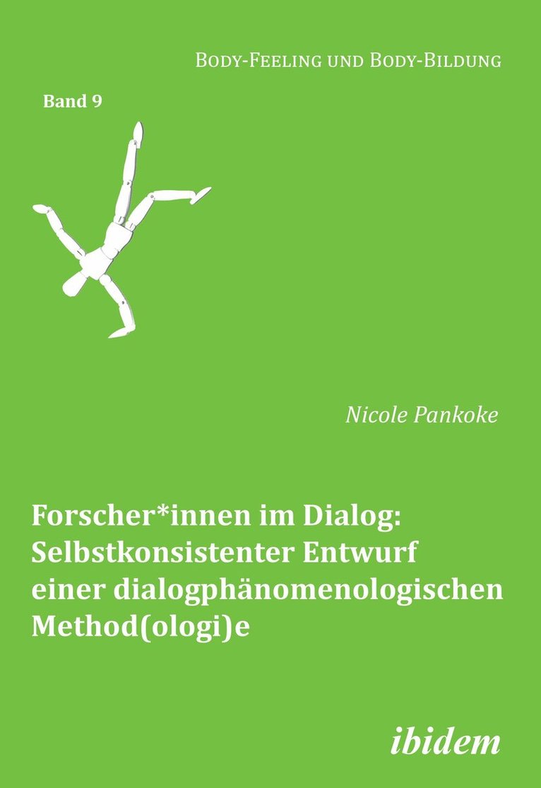 Nicole Pankoke - Forscher*innen im Dialog: Selbstkonsistenter Entwurf einer dialogphänomenologischen Method(ologi)e, Häftad