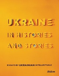 bokomslag Ukraine in Histories and Stories