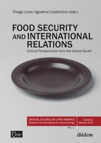 bokomslag Food Security and International Relations  Critical Perspectives From the Global South