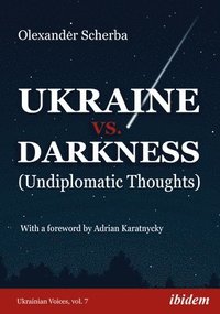 bokomslag Ukraine vs. Darkness  (Undiplomatic Thoughts)