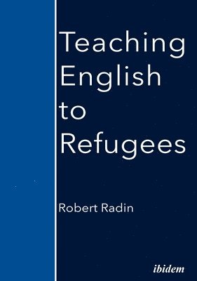 bokomslag Teaching English to Refugees