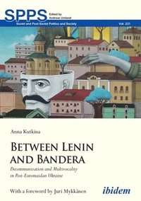 bokomslag Between Lenin and Bandera