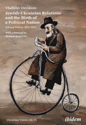 Jewish-Ukrainian Relations and the Birth of a Political Nation 1