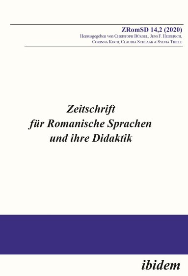Christoph Bürgel, Jens F Heiderich, Corinna Koch, Claudia Schlaak, Sylvia Thiele - Zeitschrift für Romanische Sprachen und ihre Didaktik, Häftad