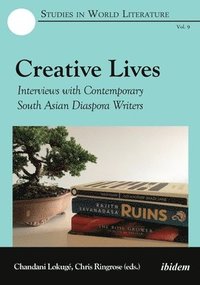 bokomslag Creative Lives  Interviews with Contemporary South Asian Diaspora Writers