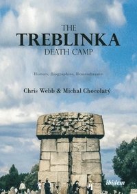 bokomslag The Treblinka Death Camp  History, Biographies, Remembrance