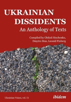 Ukrainian Dissidents  An Anthology of Texts 1