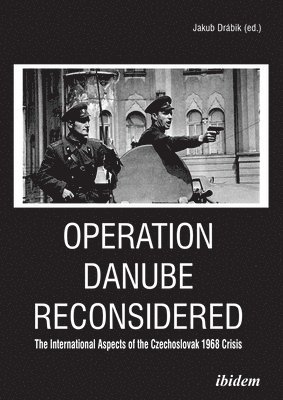 bokomslag Operation Danube Reconsidered