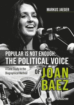 bokomslag Popular Is Not Enough: The Political Voice Of Joan Baez