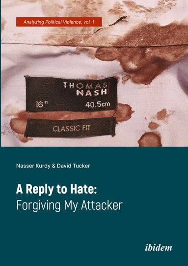 Nasser Kurdy, David Tucker - Reply to Hate: Forgiving My Attacker, Häftad