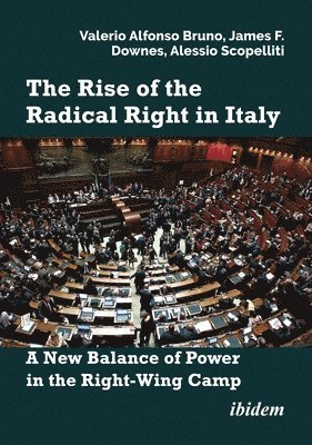 The Rise of the Radical Right in Italy: A New Balance of Power in the Right-Wing Camp 1