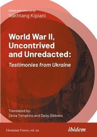 bokomslag World War II, Uncontrived and Unredacted