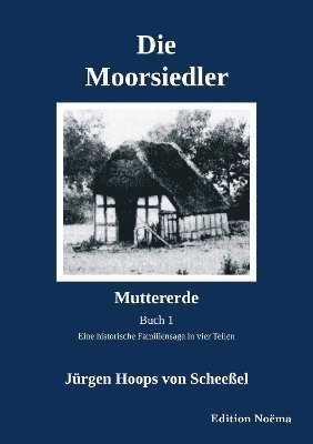 bokomslag Die Moorsiedler. Buch 1: Muttererde