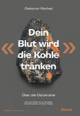Oleksandr Mykhed, Andreas Umland - "Dein Blut wird die Kohle tränken", Häftad