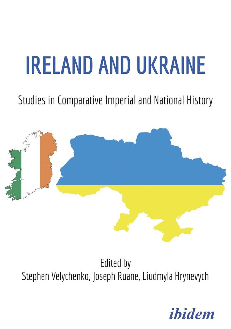Stephen Velychenko, Joseph Ruane, Liudmyla Hrynevych - Ireland and Ukraine, Häftad