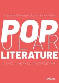 bokomslag Popular Literature: Texts, Contexts, Contestations