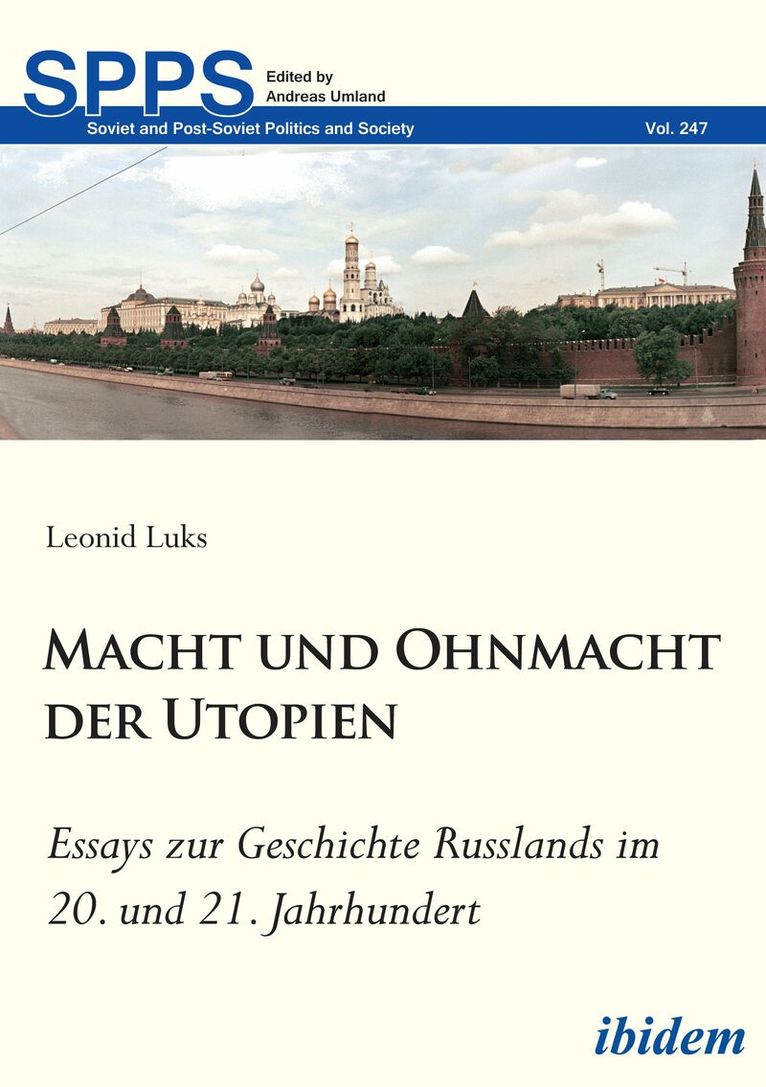 Leonid Luks - Macht und Ohnmacht der Utopien: Essays zur Geschichte Russlands im 20. und 21. Jahrhundert, Häftad