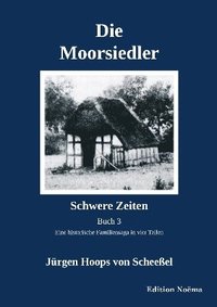 bokomslag Die Moorsiedler Buch 3: Schwere Zeiten