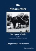 bokomslag Die Moorsiedler Buch 4 "Die eigene Scholle"