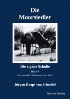 bokomslag Die Moorsiedler Buch 4 'Die eigene Scholle'