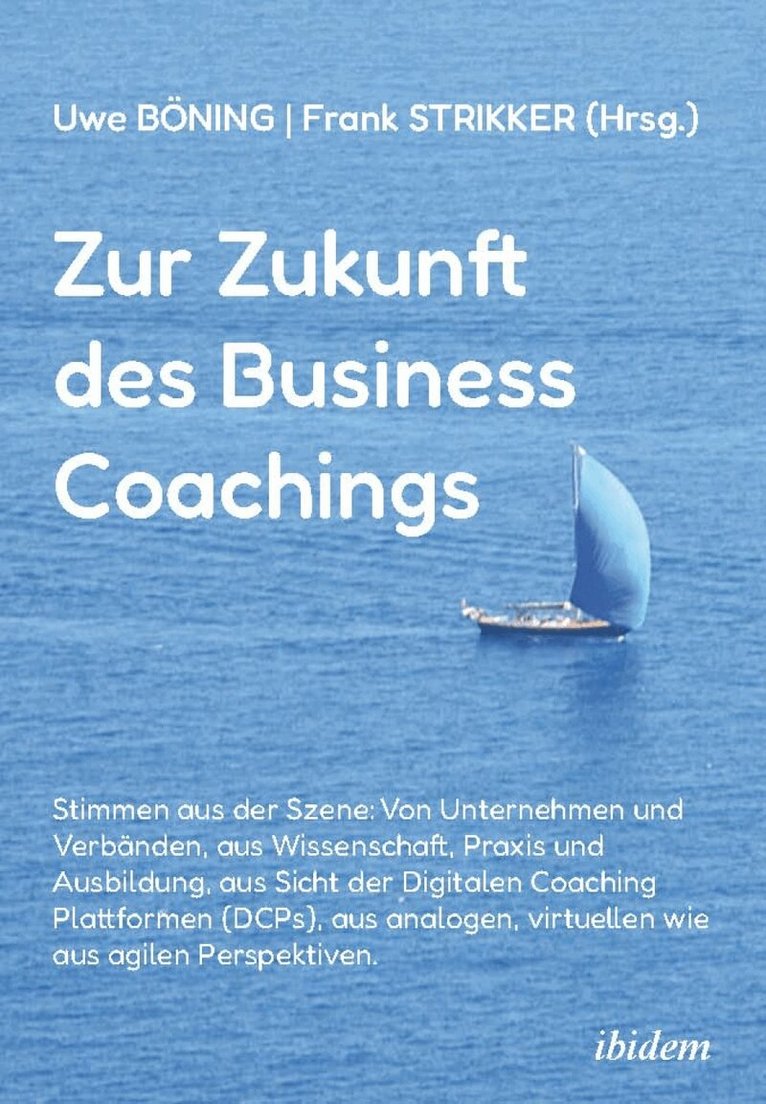 Frank Strikker, Uwe Böning - Zur Zukunft des Business Coachings, Häftad