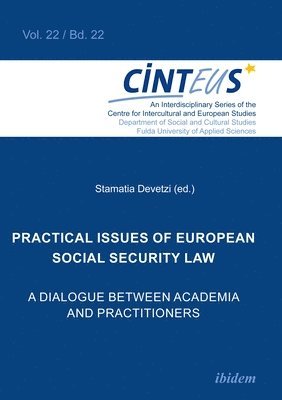 bokomslag Practical issues of European Social Security Law: A Dialogue between Academia and Practitioners