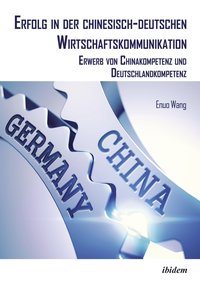 bokomslag Erfolg in der chinesisch-deutschen Wirtschaftskommunikation