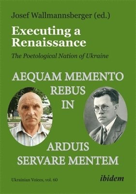 Executing a Renaissance: The Poetological Nation of Ukraine 1