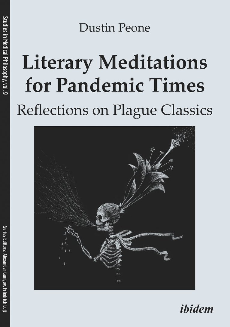 Dustin Peone - Literary Meditations for Pandemic Times: Reflections on Plague Classics, Häftad