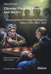 bokomslag Ukraine Vis-à-Vis Russia and the EU