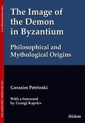 The Image of the Demon in Byzantium: Philosophical and Mythological Origins 1